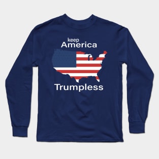 keep America Trumpless Long Sleeve T-Shirt